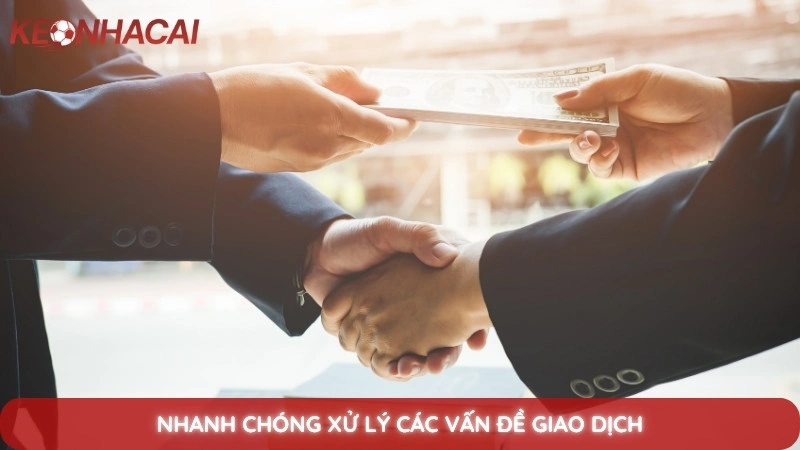 Liên Hệ 2 Nhanh chóng xử lý các vấn đề giao dịch